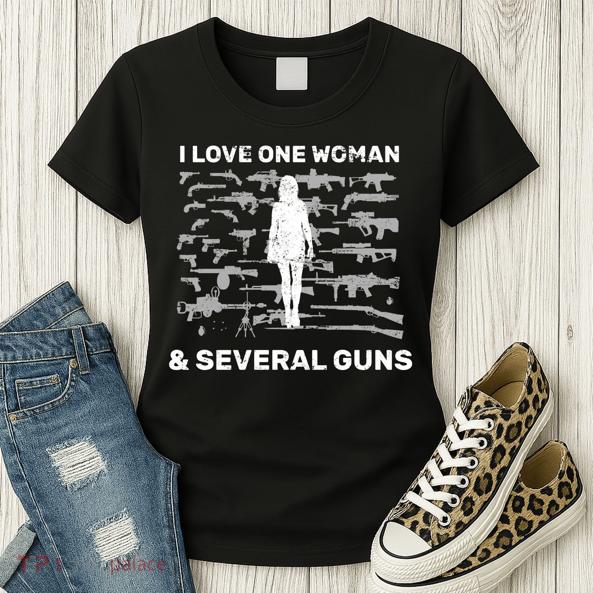I Love One Woman and Several Guns Women's T-Shirt