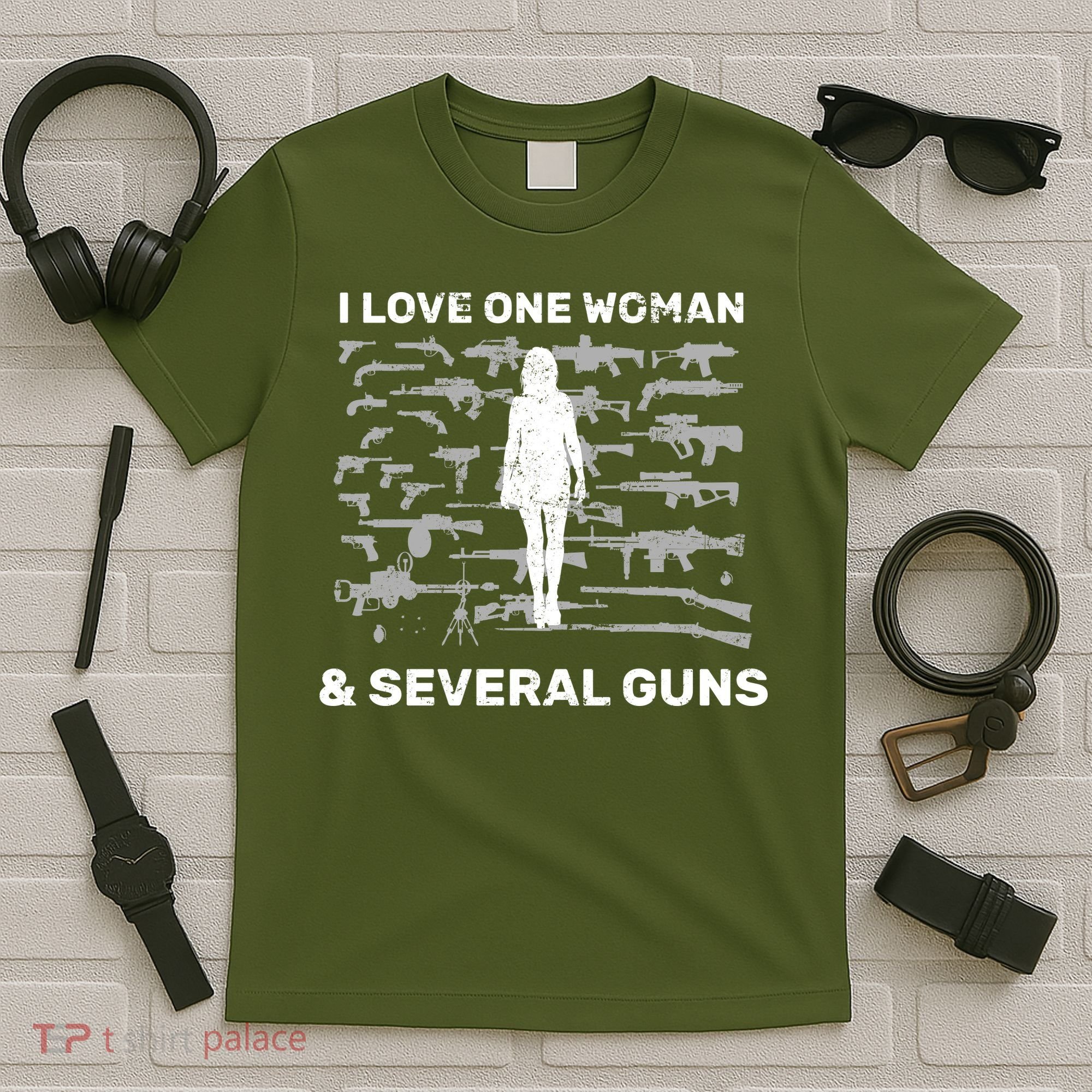 I Love One Woman and Several Guns T-Shirt