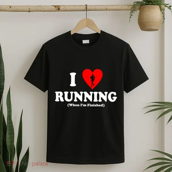 I Love Running When I'm Finished T-Shirt