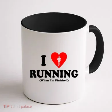 I Love Running When I'm Finished Coffee Mug back