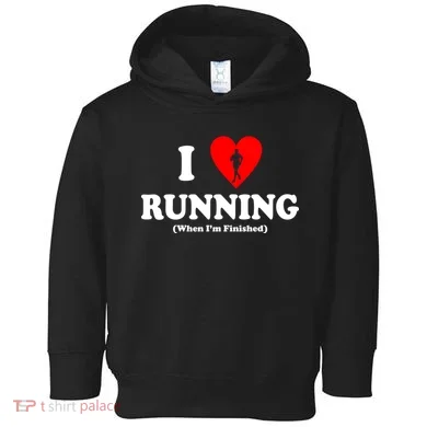 I Love Running When I'm Finished Toddler Hoodie