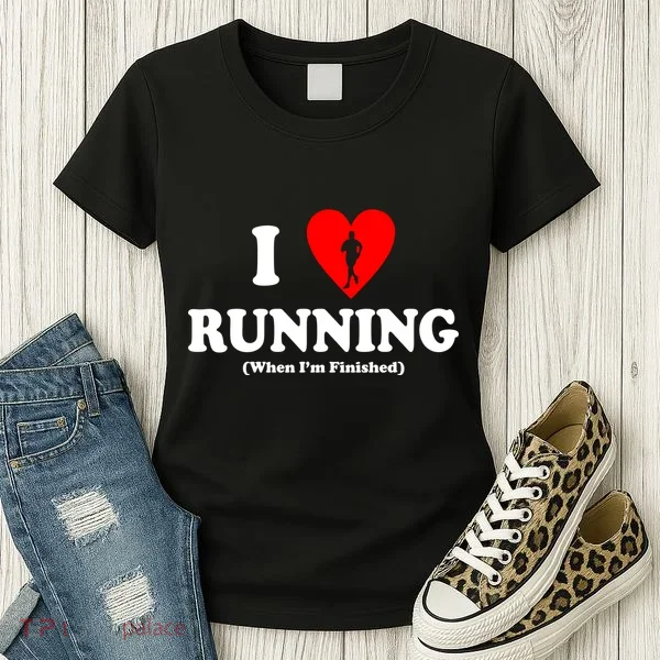I Love Running When I'm Finished Women's T-Shirt