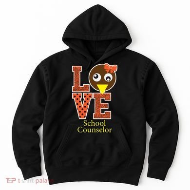 I Love School Counselor Turkeys Thanksgiving Hoodie