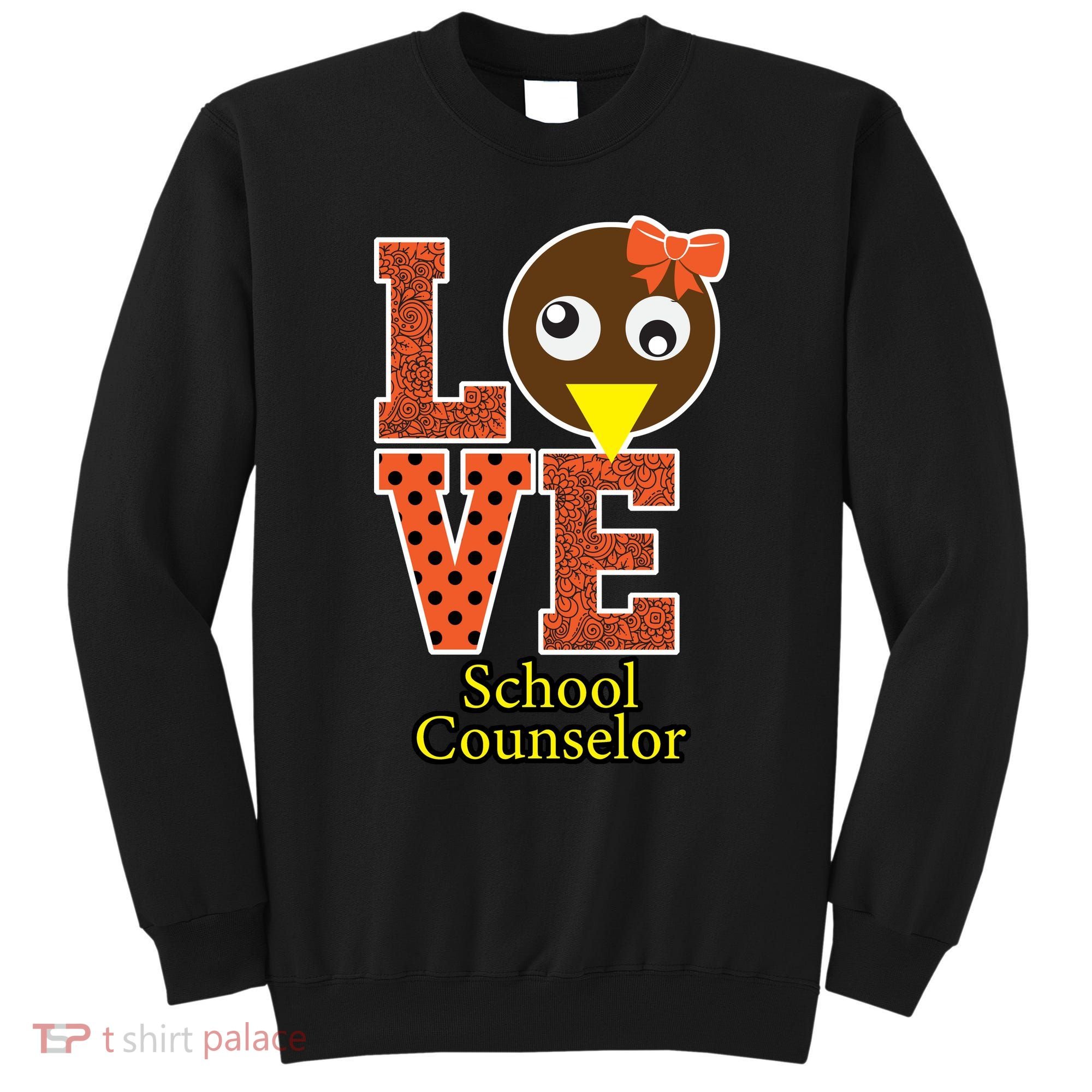 I Love School Counselor Turkeys Thanksgiving Sweatshirt