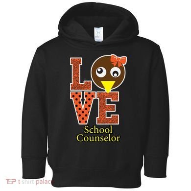 I Love School Counselor Turkeys Thanksgiving Toddler Hoodie