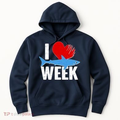 I Love Shark Week Hoodie
