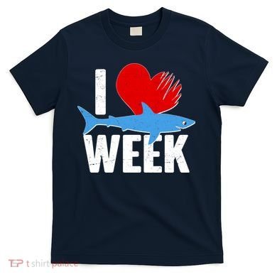 I Love Shark Week T-Shirt