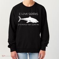 I Love Sharks It's People That Scare Me Women's Sweatshirt thumb 0