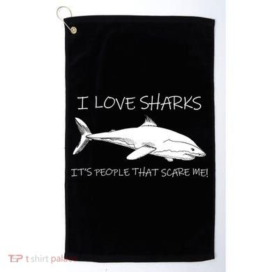 I Love Sharks It's People That Scare Me Golf Towel
