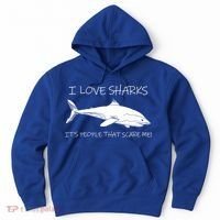 I Love Sharks It's People That Scare Me Hoodie thumb 0
