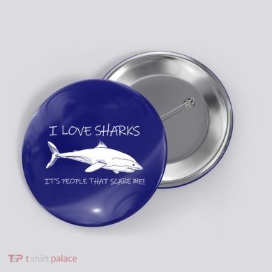 I Love Sharks It's People That Scare Me Button