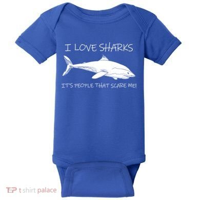 I Love Sharks It's People That Scare Me Baby Bodysuit