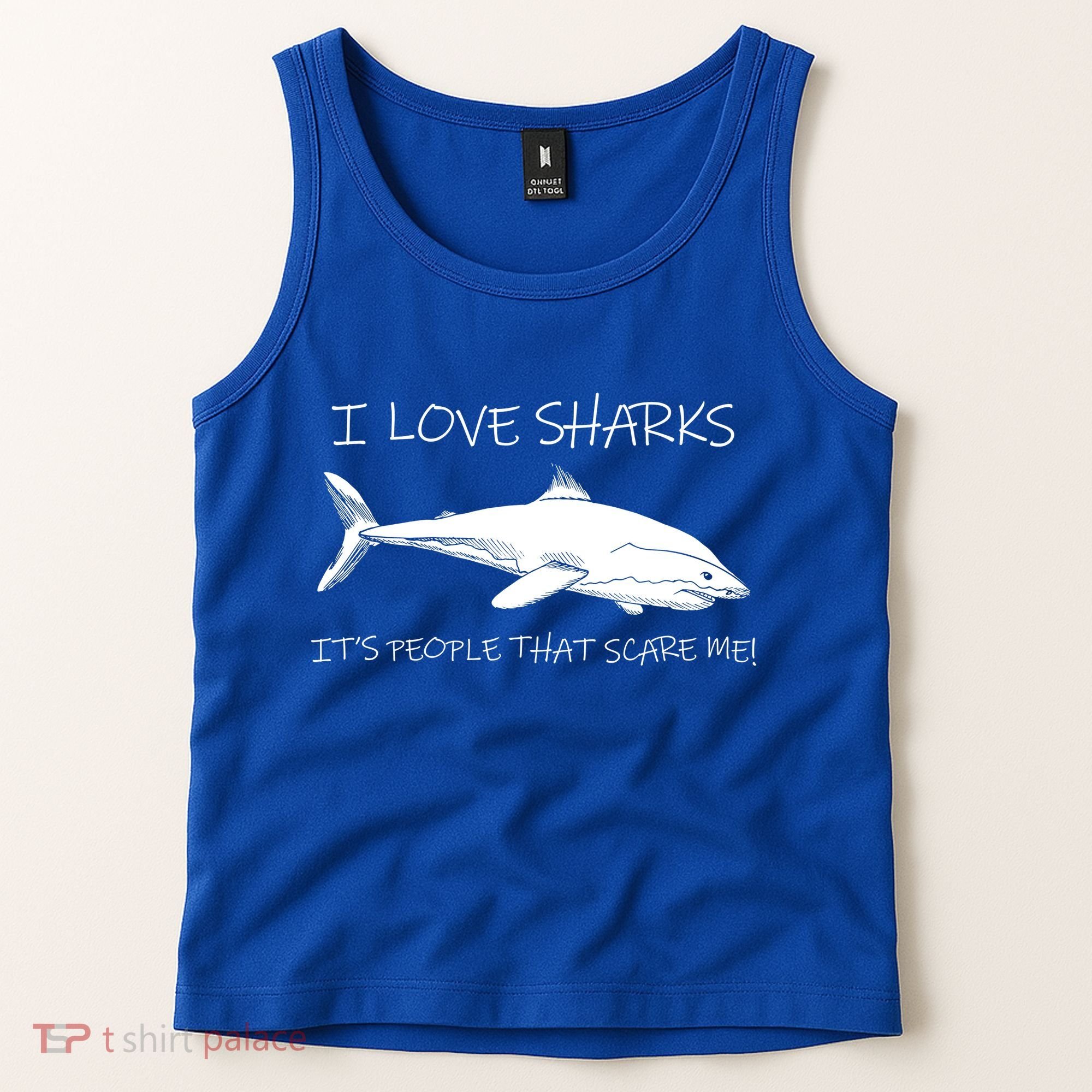 I Love Sharks It's People That Scare Me Tank Top