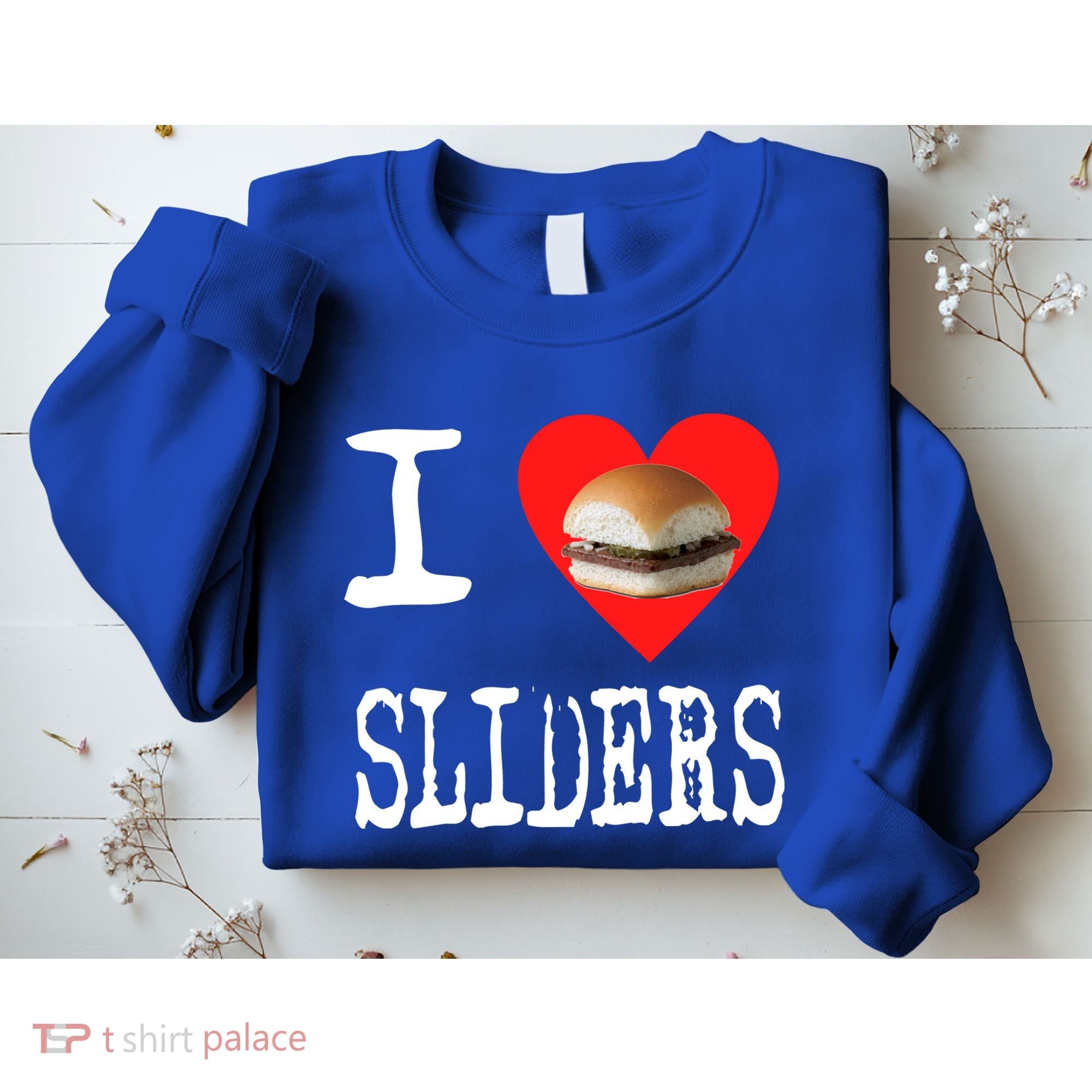I Love Sliders Sweatshirt
