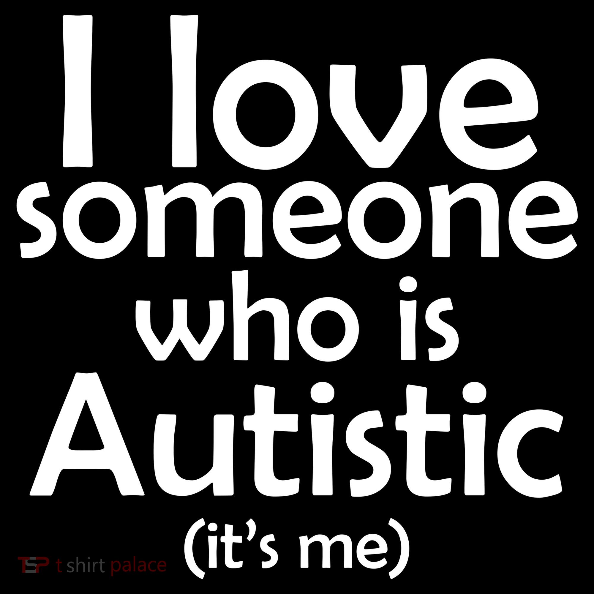 I Love Someone Who Autistic (It's me) Women's Hoodie