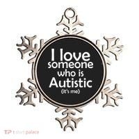 I Love Someone Who Autistic (It's me) Ornament thumb 0