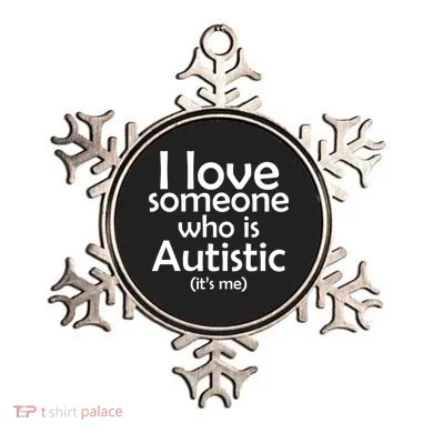 I Love Someone Who Autistic (It's me) Ornament