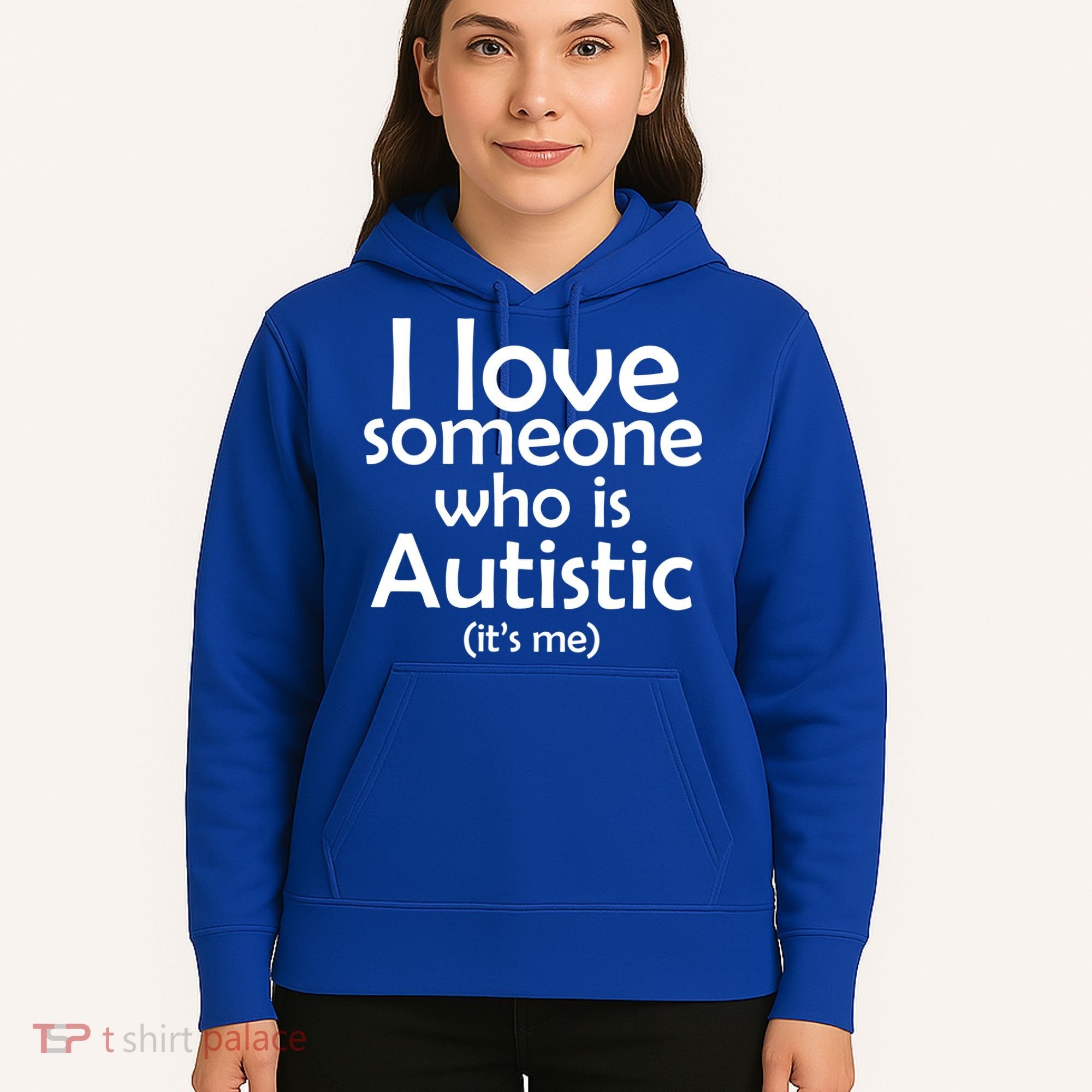 I Love Someone Who Autistic (It's me) Hoodie