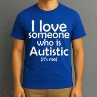 I Love Someone Who Autistic (It's me) T-Shirt thumb 3