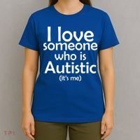 I Love Someone Who Autistic (It's me) T-Shirt thumb 4