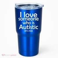 I Love Someone Who Autistic (It's me) Tumbler thumb 0