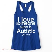 I Love Someone Who Autistic (It's me) Women's Tank Top thumb 0