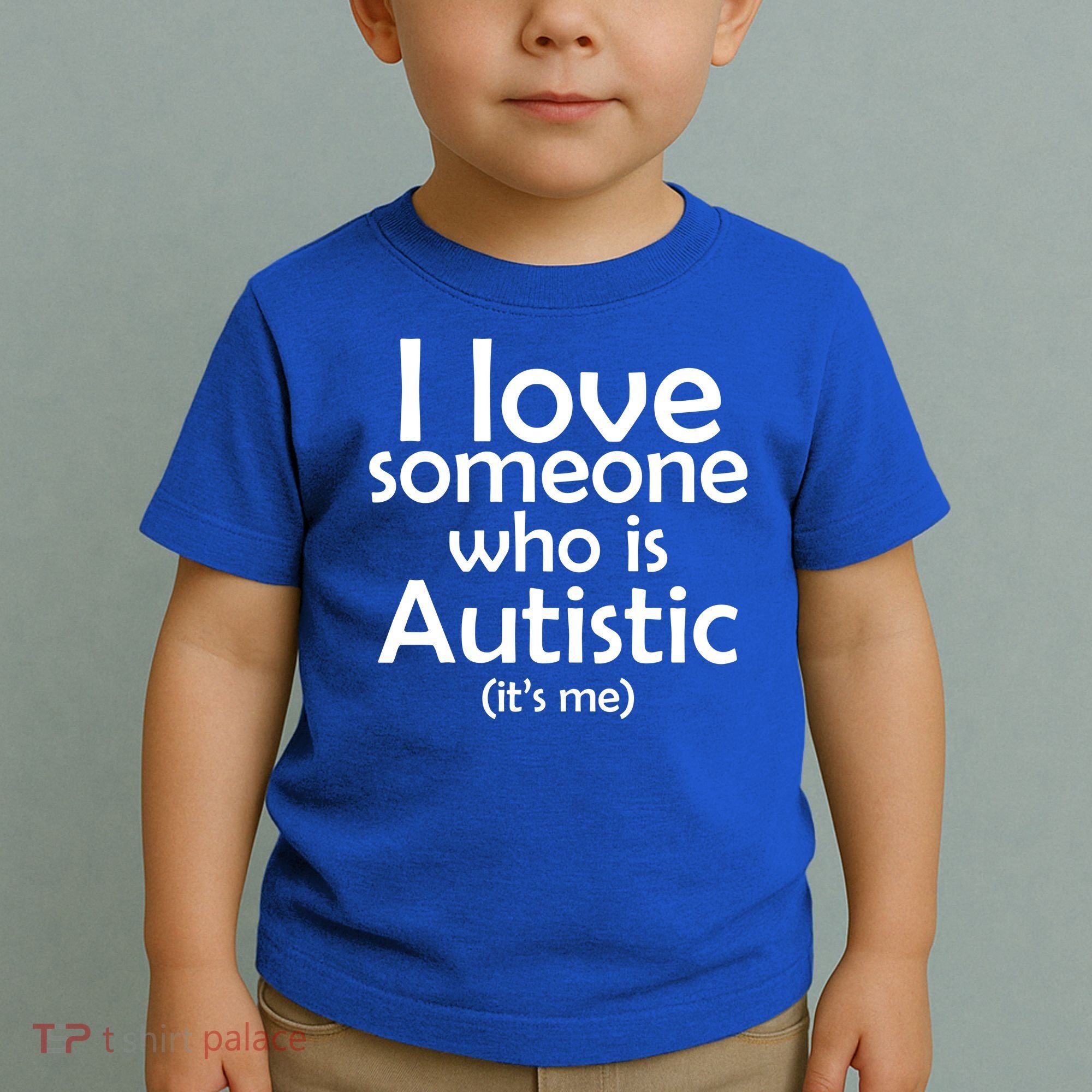 I Love Someone Who Autistic (It's me) Toddler T-Shirt
