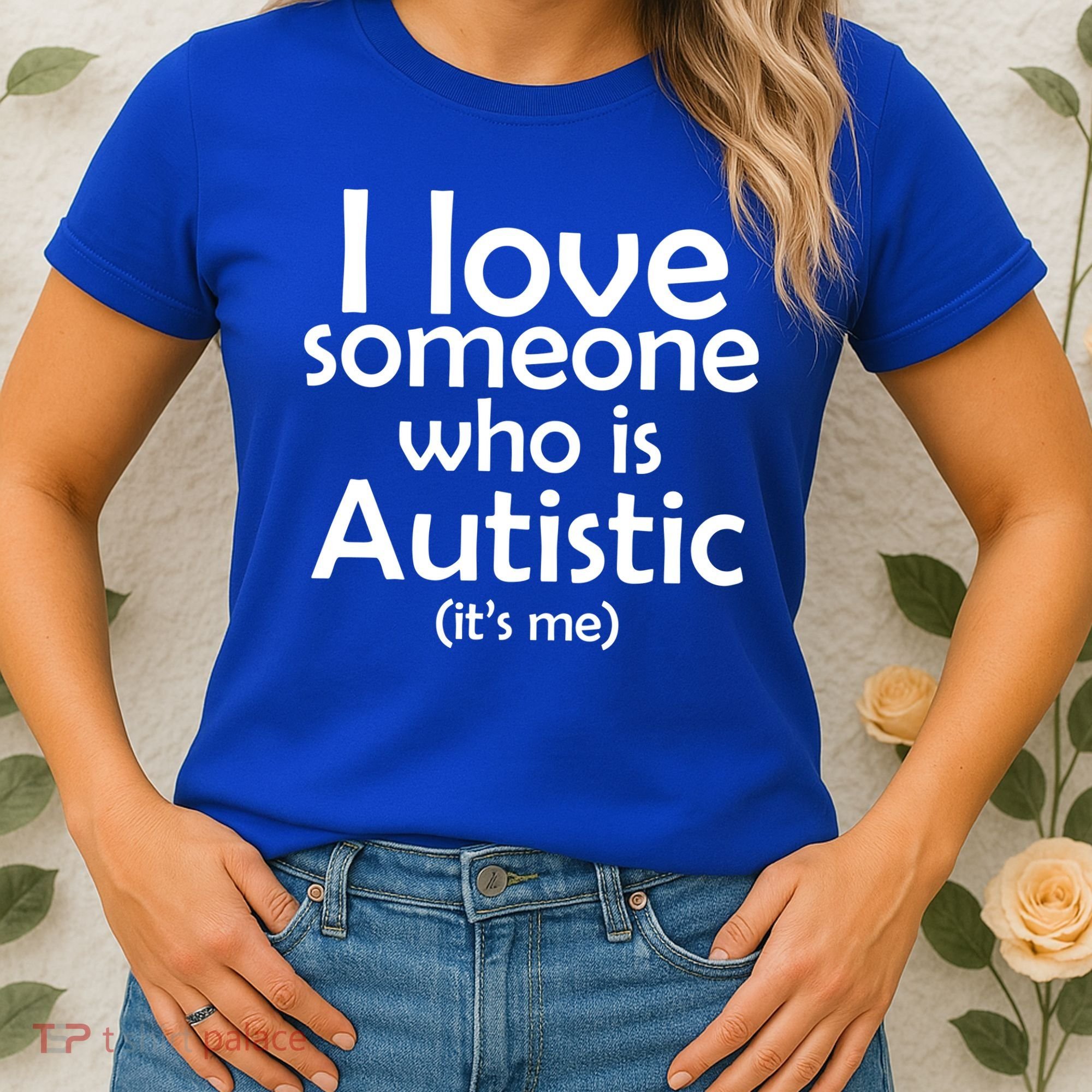 I Love Someone Who Autistic (It's me) Women's T-Shirt