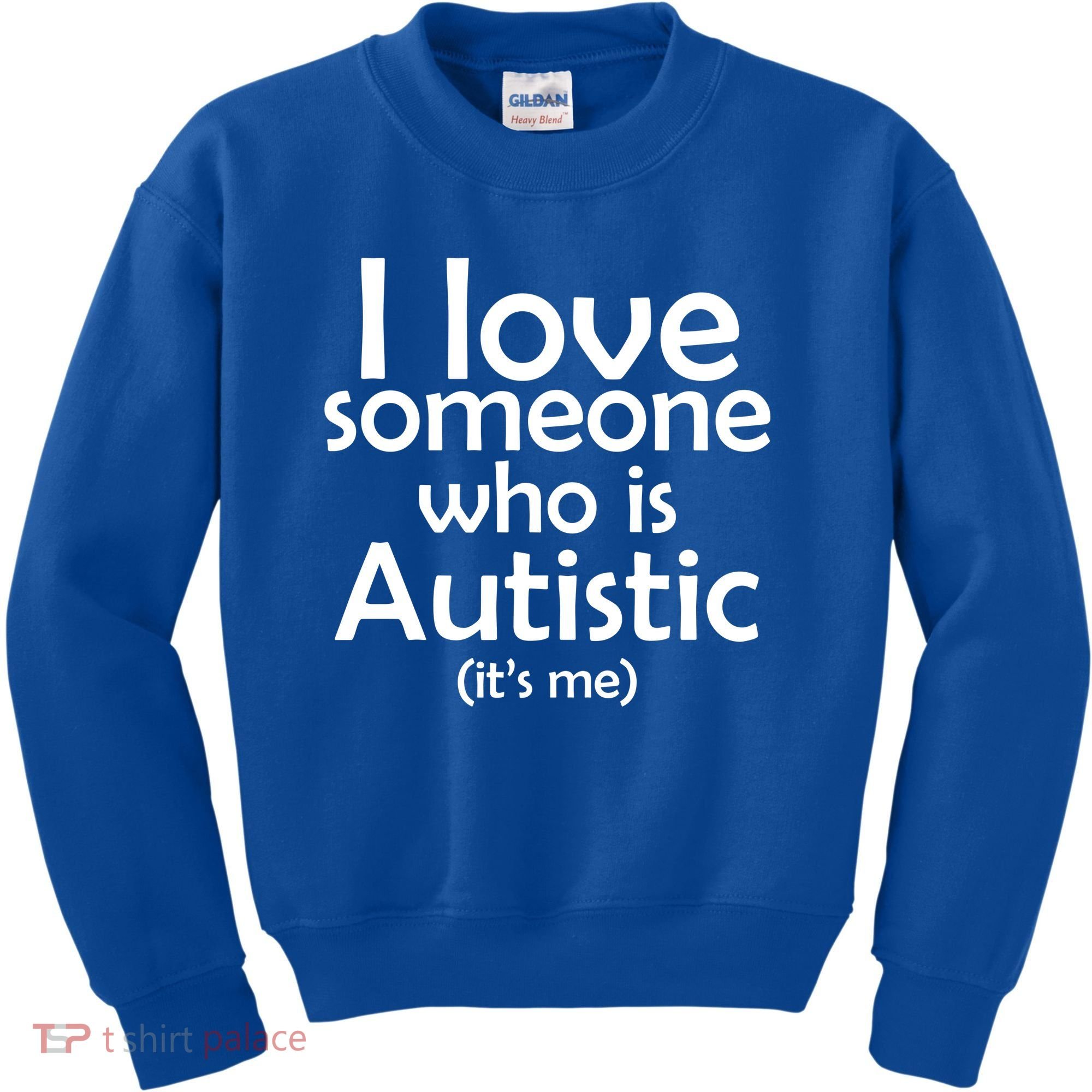 I Love Someone Who Autistic (It's me) Kids Sweatshirt