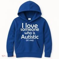I Love Someone Who Autistic (It's me) Kids Hoodie thumb 0
