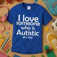 I Love Someone Who Autistic (It's me) Kids T-Shirt thumb 3