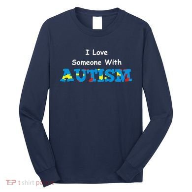 I Love Someone with Autism Long Sleeve Shirt