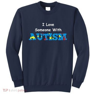 I Love Someone with Autism Sweatshirt