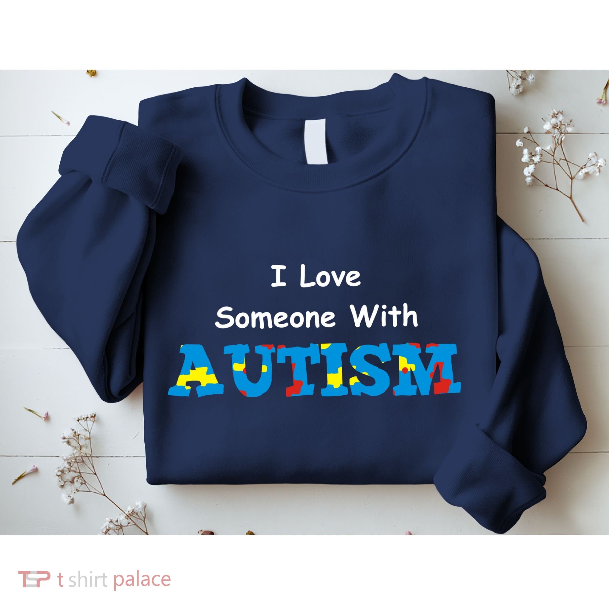 I Love Someone with Autism Sweatshirt