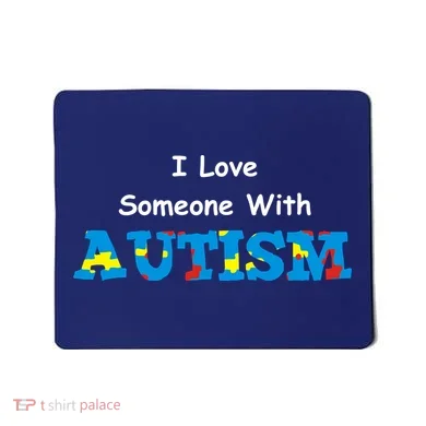 I Love Someone with Autism Mousepad
