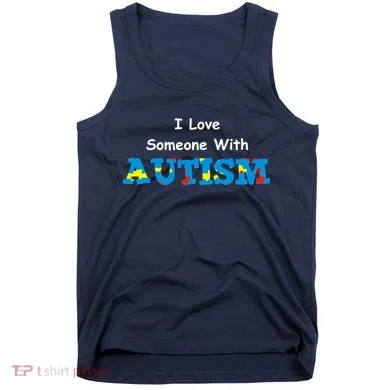I Love Someone with Autism Tank Top
