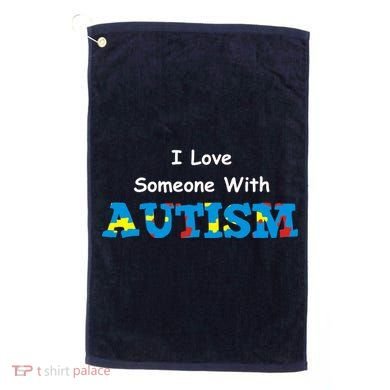 I Love Someone with Autism Golf Towel