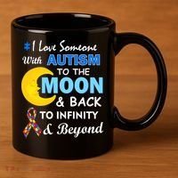 I Love Someone With Autism To The Moon & Back 11oz C Handle Ceramic Mug thumb 3