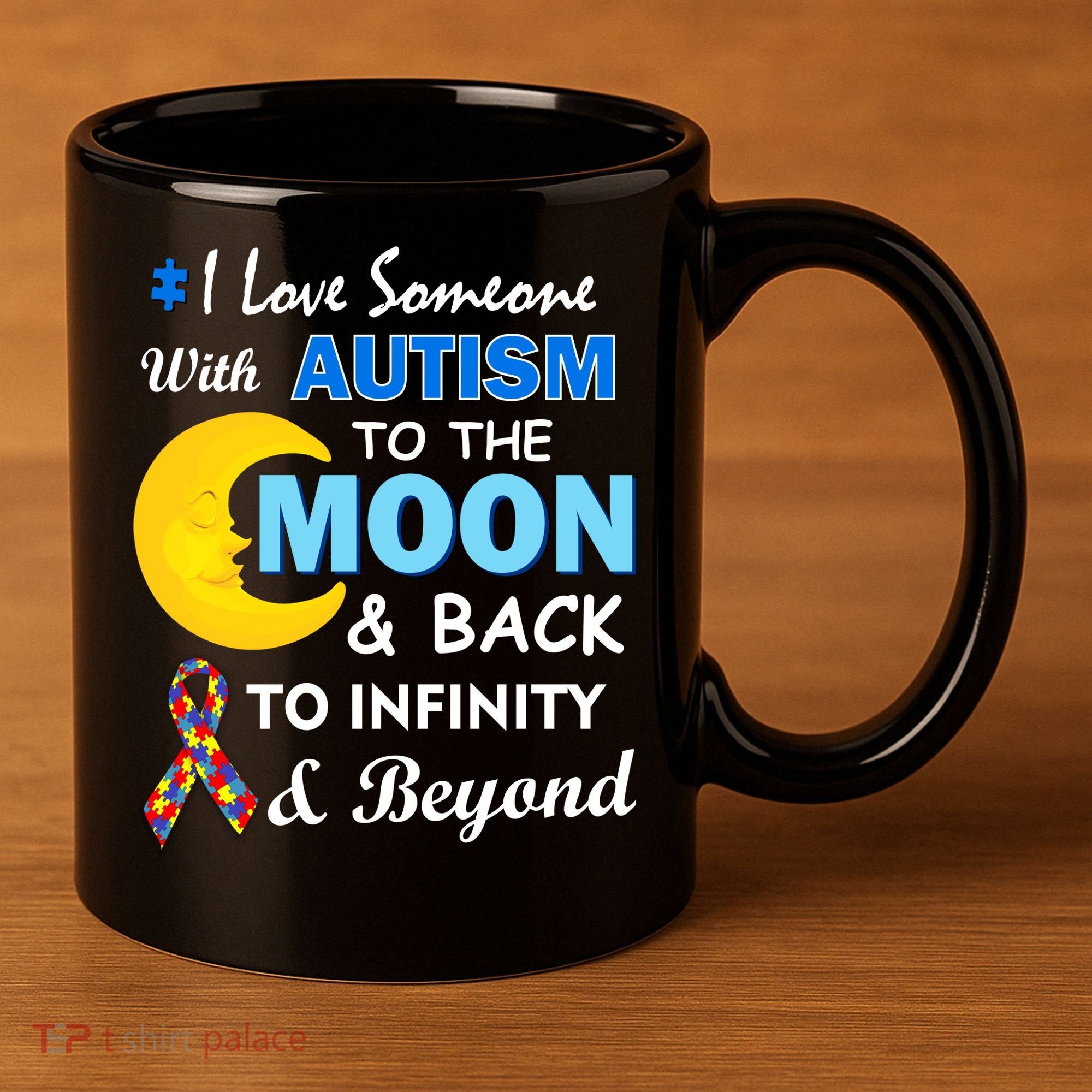 I Love Someone With Autism To The Moon & Back 11oz C Handle Ceramic Mug