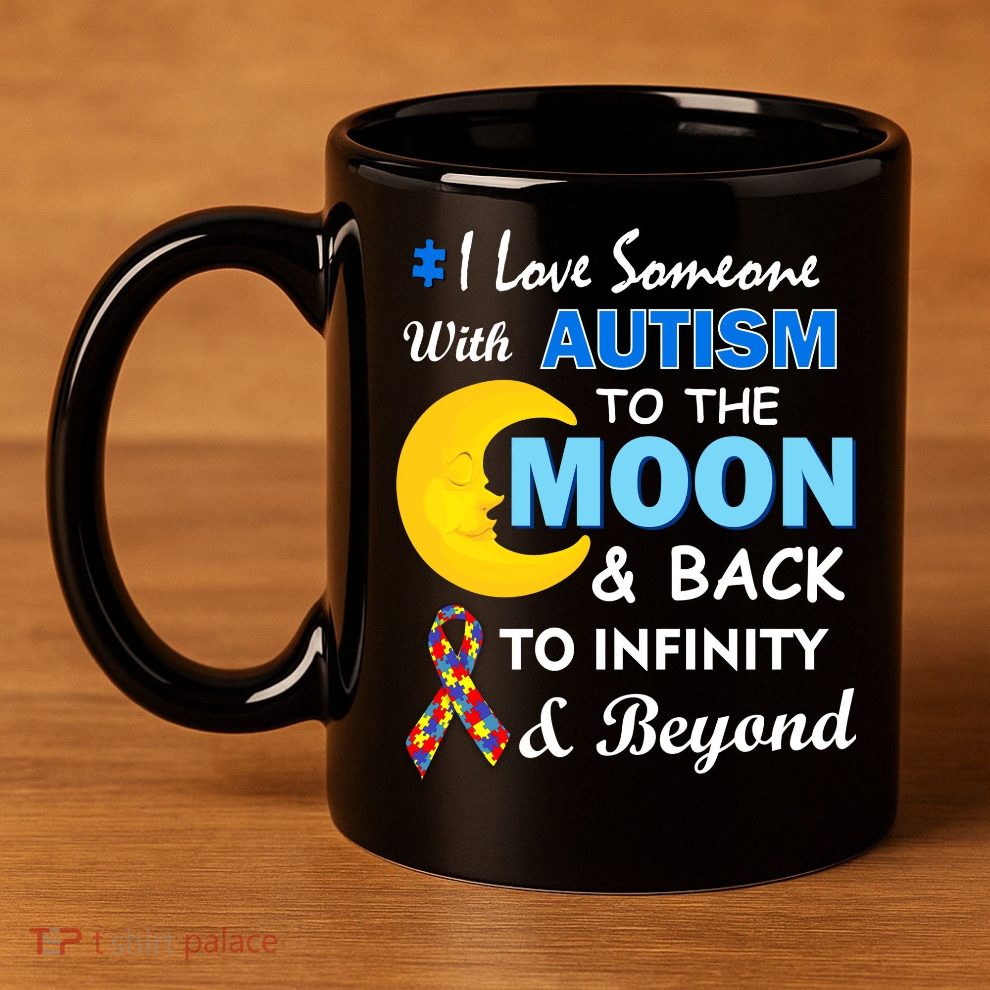 I Love Someone With Autism To The Moon & Back 11oz C Handle Ceramic Mug
