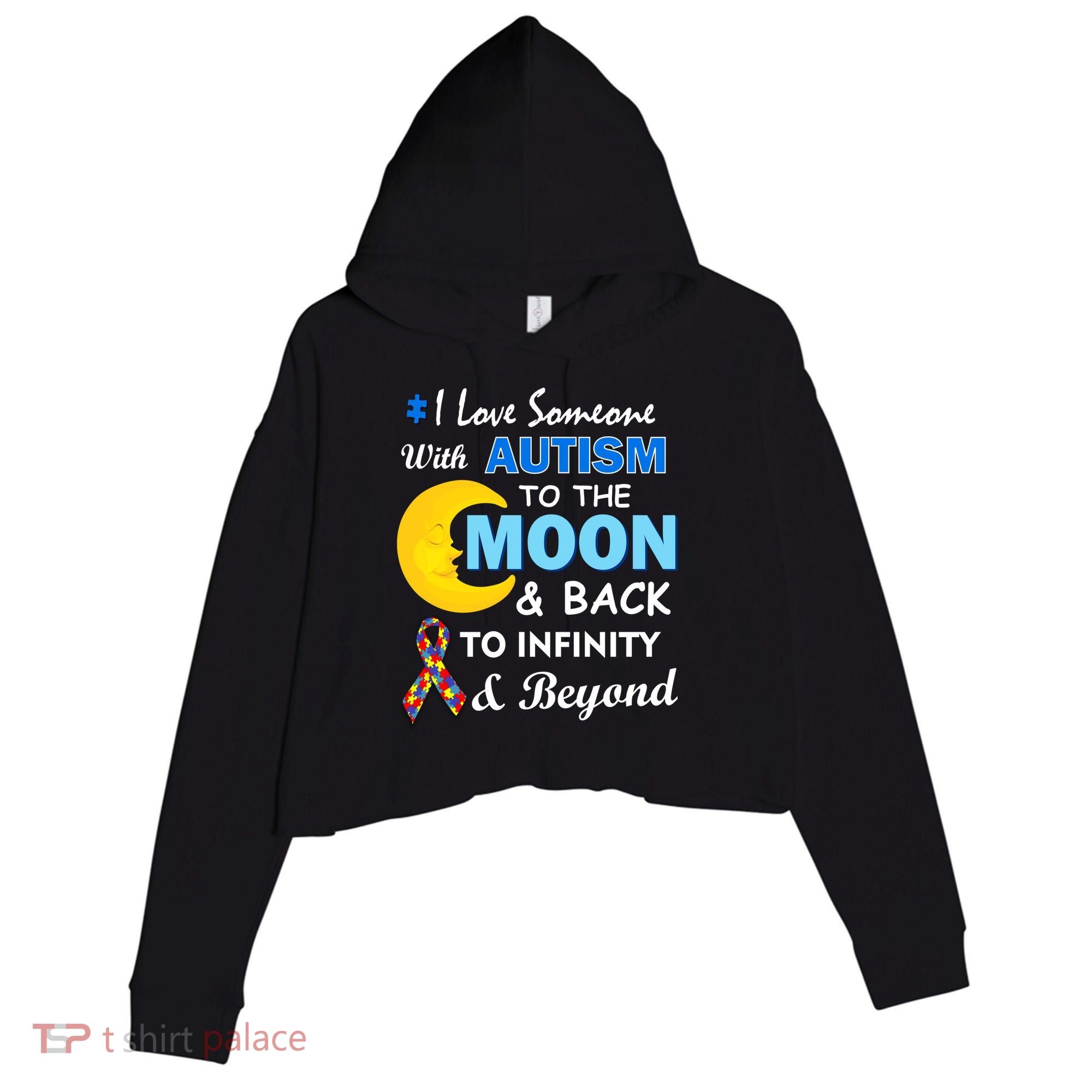 I Love Someone With Autism To The Moon & Back Crop Fleece Hoodie