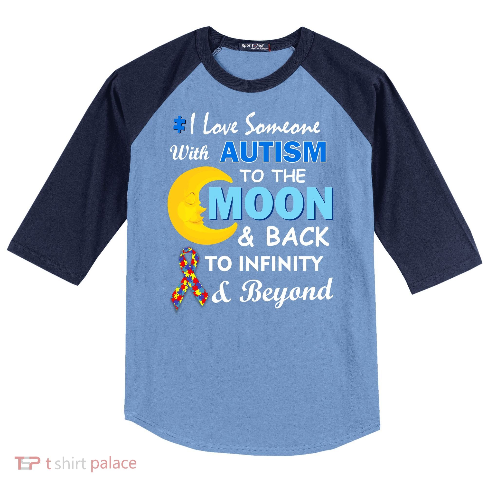 I Love Someone With Autism To The Moon & Back Raglan Baseball Sleeve Shirt