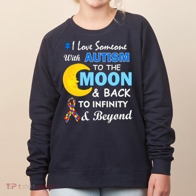 I Love Someone With Autism To The Moon & Back Women's Sweatshirt