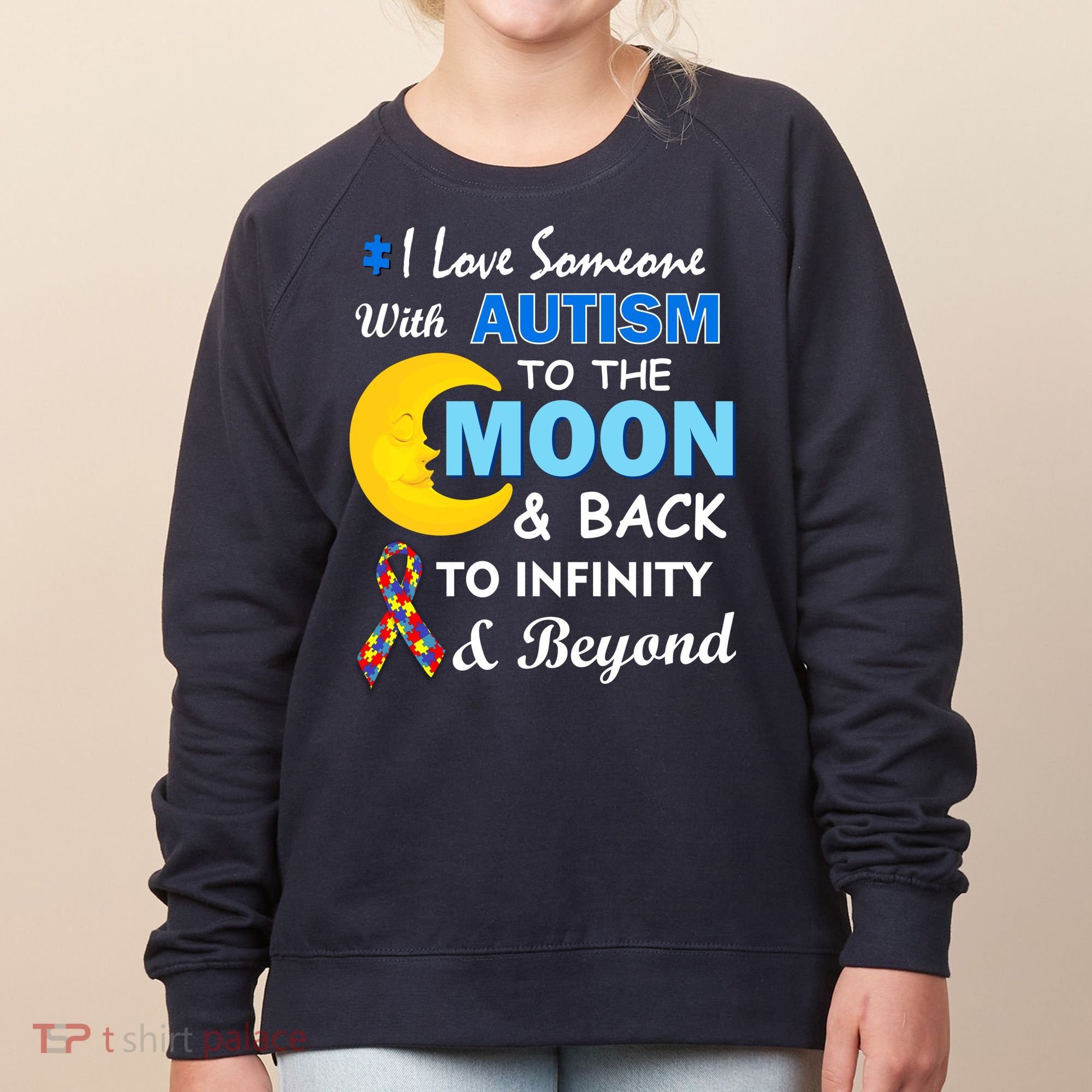 I Love Someone With Autism To The Moon & Back Women's Sweatshirt