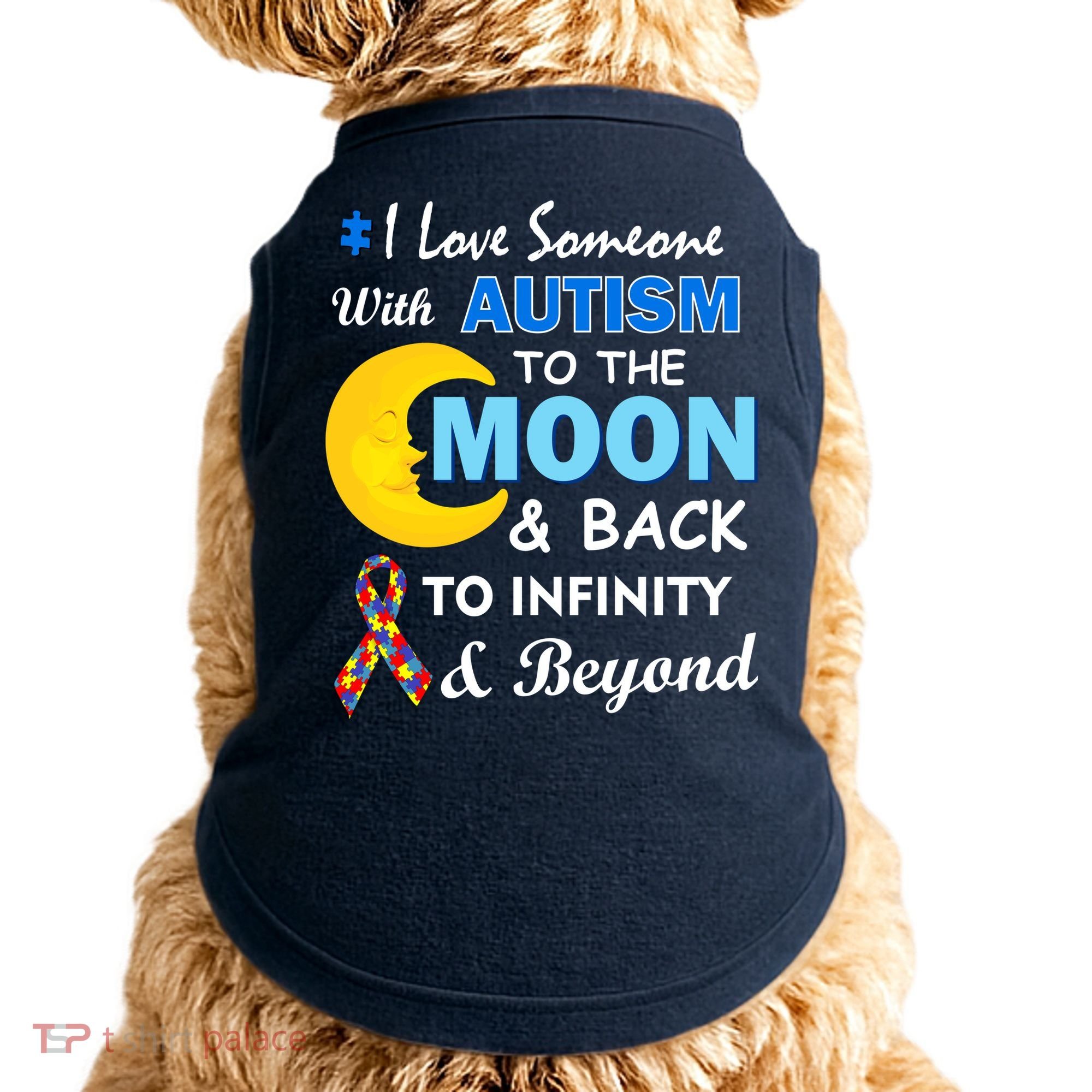 I Love Someone With Autism To The Moon & Back Doggie Tank