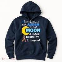 I Love Someone With Autism To The Moon & Back Hoodie thumb 0