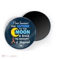 I Love Someone With Autism To The Moon & Back Magnet thumb 0