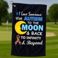 I Love Someone With Autism To The Moon & Back Golf Towel thumb 1