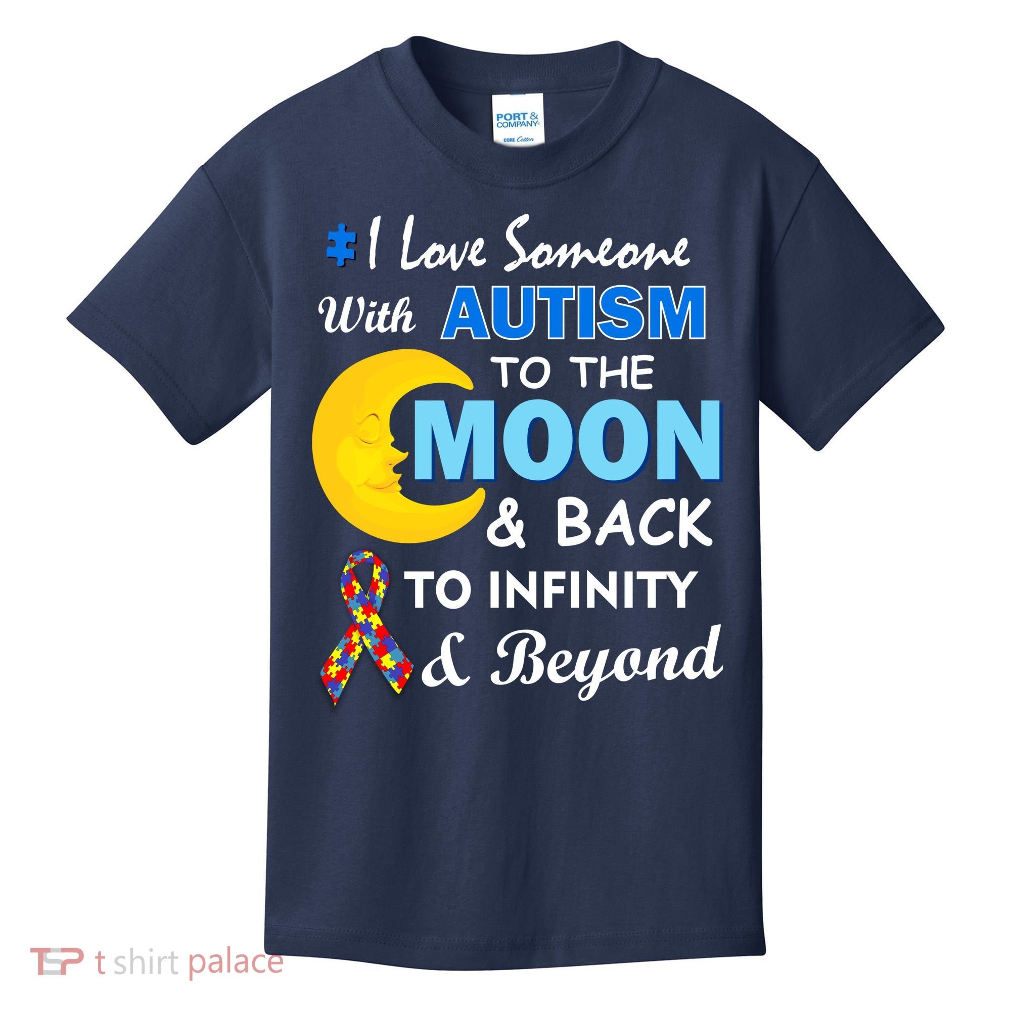 I Love Someone With Autism To The Moon & Back Kids T-Shirt