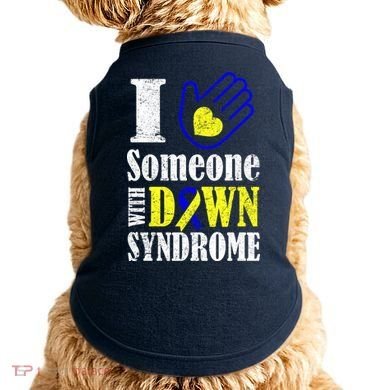 I Love Someone With Down Syndrome Doggie Tank